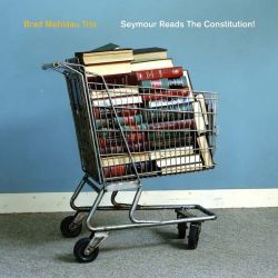Brad Mehldau Trio - Seymour Reads The Constitution (2 x Vinyl)