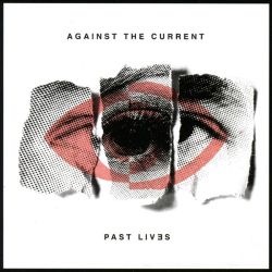 Against The Current - Past Lives [ CD ]
