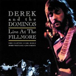 Derek & The Dominos - Live At The Fillmore (2CD)
