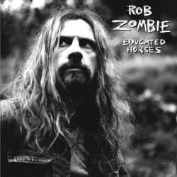Rob Zombie - Educated Horses [ CD ]