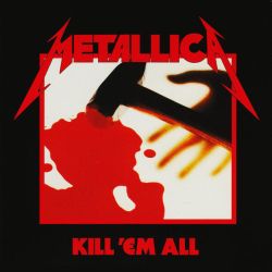 Metallica - Kill 'Em All (Remastered 2016, Digisleeve) [ CD ]