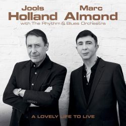 Jools Holland &amp; Marc Almond - A Lovely Life To Live [ CD ]