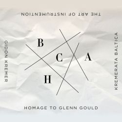 Gidon Kremer &amp; Kremerata Baltica - The Art of Instrumentation: Homage to Glenn Gould (CD)