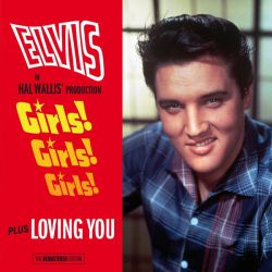 Elvis Presley - Girls! Girls! Girls! + Loving You (Remastered) [ CD ]