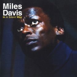 Miles Davis - In A Silent Way [ CD ]