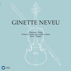Ginette Neveu - Chausson: Poeme, Debussy: Sonate & Ravel: Tzigane (Vinyl)