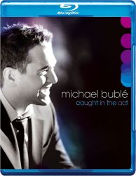 Michael Buble - Caught In The Act (Blu-Ray)