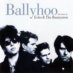 Echo & The Bunnymen - Ballyhoo: The Best Of Echo & The Bunnymen [ CD ]