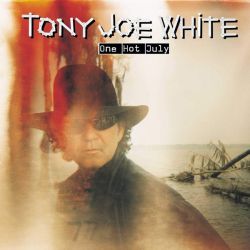 Tony Joe White - One Hot July [ CD ]