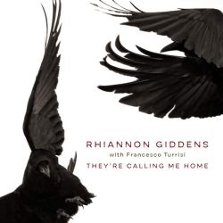 Rhiannon Giddens - They're Calling Me Home (with Francesco Turrisi) (Vinyl)