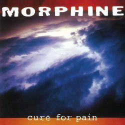 Morphine - Cure For Pain [ CD ]