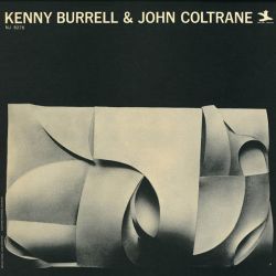Kenny Burrell & John Coltrane - Kenny Burrell & John Coltrane (Rudy Van Gelder Remasters) [ CD ]