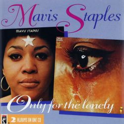 Mavis Staples - Only For The Lonely [ CD ]