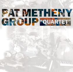 Pat Metheny Group - Quartet (CD)