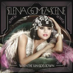 Selena Gomez & The Scene - When The Sun Goes Down [ CD ]