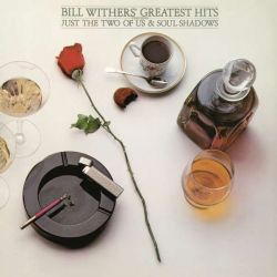 Bill Withers - Bill Withers' Greatest Hits (Vinyl) [ LP ]