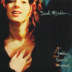 Sarah McLachlan - Fumbling Towards Ecstasy [ CD ]