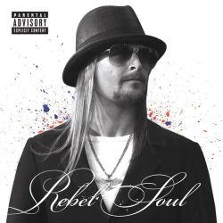 Kid Rock - Rebel Soul [ CD ]