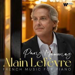 Alain Lefevre - Paris Memories: French Music For Piano (CD)