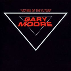 Gary Moore - Victims Of The Future (Remastered) [ CD ]