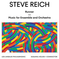 Los Angeles Philharmonic & Susanna Malkki - Steve Reich: Runner / Music For Ensemble And Orchestra (Vinyl)