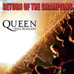 Queen & Paul Rodgers - Return Of The Champions (2CD)