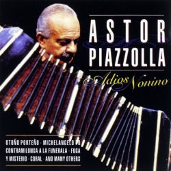 Astor Piazzolla - Adios Nonino [ CD ]