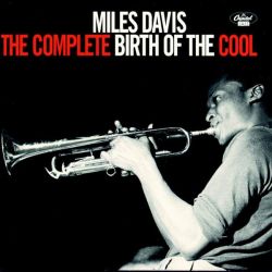 Miles Davis - The Complete Birth Of The Cool [ CD ]