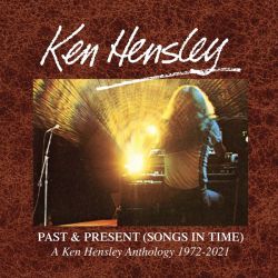 Ken Hensley - Past & Present (Songs In Time): A Ken Hensley Anthology 1972 - 2021 (6CD box)