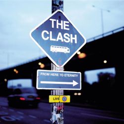 The Clash - From Here To Eternity [ CD ]