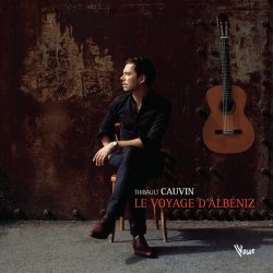 Thibault Cauvin - Le voyage d'Albéniz (Musica Spagnola Per Chitarra) [ CD ]