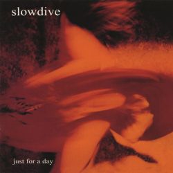 Slowdive - Just For A Day (Vinyl)