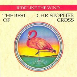 Christopher Cross - Ride Like The Wind - The Best Of Christopher Cross [ CD ]