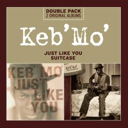 Keb'Mo (Kevin Moore) - Just Like You / Suitcase (2CD)