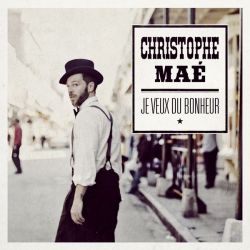 Christophe Mae - Je Veux du Bonheur [ CD ]