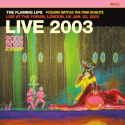 The Flaming Lips - Live At The Forum, London, UK (Limited, Pink Coloured) (2 x Vinyl)