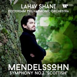 Lahav Shani, Rotterdam Philharmonic Orchestra - Mendelssohn: Symphony No. 3 "Scottish" (CD)