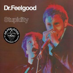 Dr. Feelgood - Stupidity (Live) (2025 Remaster) (Vinyl)