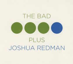 Joshua Redman, The Bad Plus - The Bad Plus Joshua Redman [ CD ]