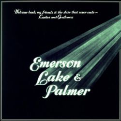 Emerson, Lake & Palmer - Welcome Back My Friends To The Show That Never Ends - Ladies And Gentlemen (3 x Vinyl)
