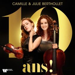 Camille Berthollet & Julie Berthollet - 10 Ans! (CD)