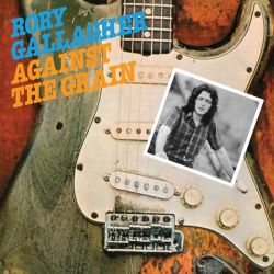 Rory Gallagher - Against The Grain (Remastered) [ CD ]