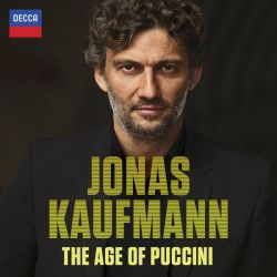 Jonas Kaufmann - The Age Of Puccini [ CD ]
