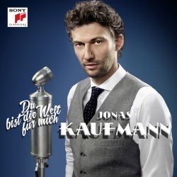 Jonas Kaufmann - Du bist die Welt fur mich [ CD ]