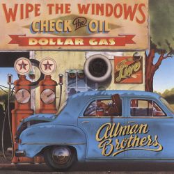 Allman Brothers Band - Wipe The Windows, Check The Oil, Dollar Gas [ CD ]