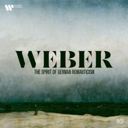 Carl Maria von Weber: The Spirit Of German Romanticism - Various Artists (18CD box)