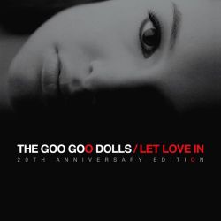 The Goo Goo Dolls - Let Love In (20th Anniversary Edition) (2CD)