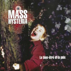 Mass Hysteria - Le bien-être et la paix (CD)