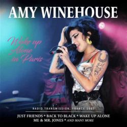 Amy Winehouse - Wake Up Alone in Paris: Radio Transmission, France 2007 (CD)