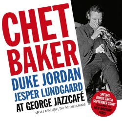 Chet Baker - Chet Baker At George Jazzcafe 1983 Arnhem Netherlands (CD)